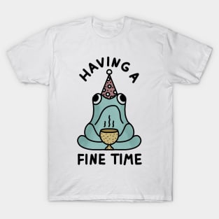 Having a fine time T-Shirt